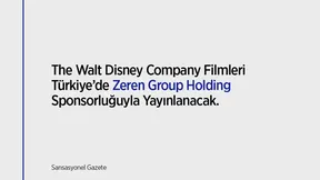 The Walt Disney Company Filmleri Türkiye’de Zeren Group Holding Sponsorluğuyla Yayınlanacak