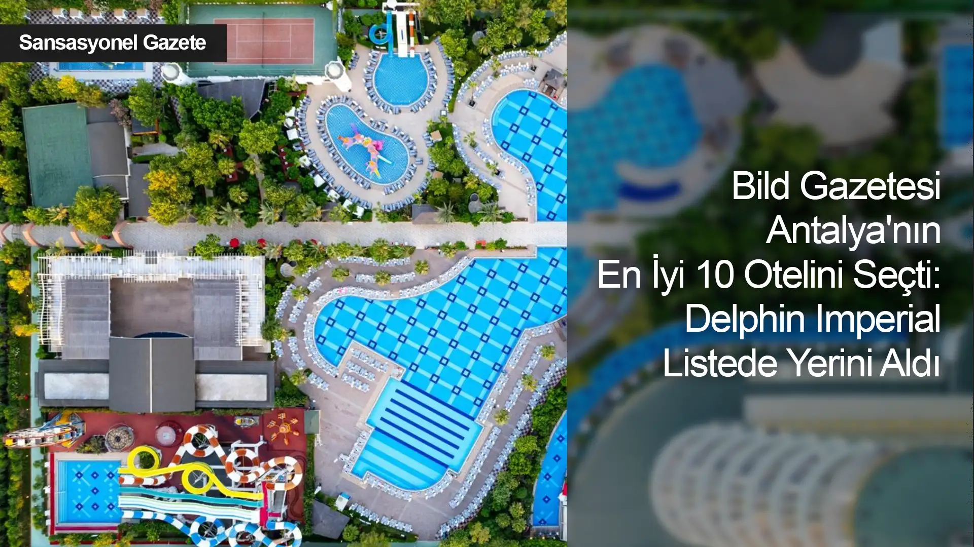 Bild Gazetesi Antalya'nın En İyi 10 Otelini Seçti: Delphin Imperia Listede Yerini Aldı